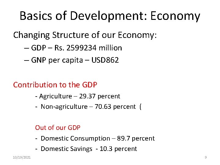 Basics of Development: Economy Changing Structure of our Economy: – GDP – Rs. 2599234