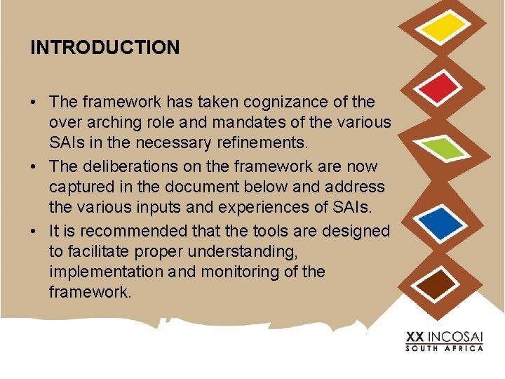 INTRODUCTION • The framework has taken cognizance of the over arching role and mandates