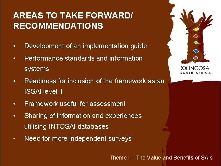 AREAS TO TAKE FORWARD/ RECOMMENDATIONS • Development of an implementation guide • Performance standards