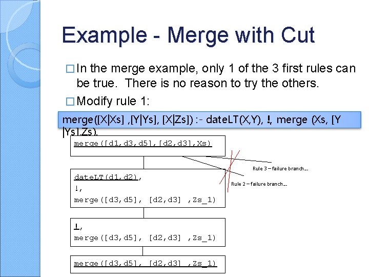 Example - Merge with Cut � In the merge example, only 1 of the