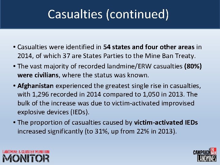 Casualties (continued) • Casualties were identified in 54 states and four other areas in