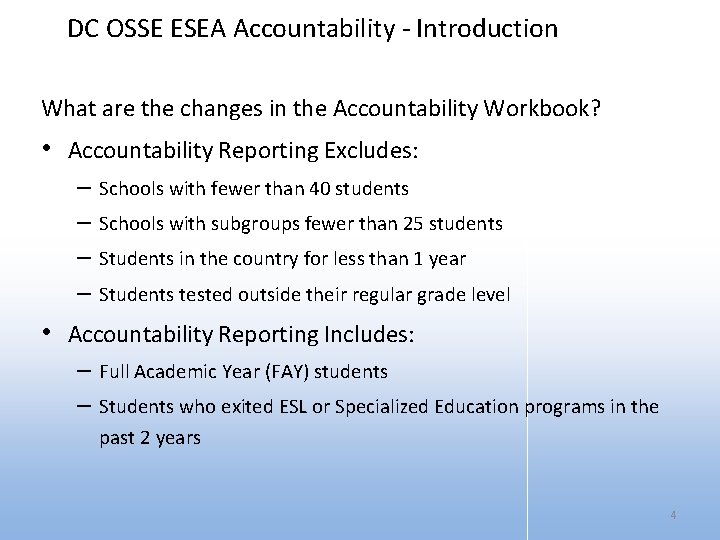 DC OSSE ESEA Accountability - Introduction What are the changes in the Accountability Workbook?