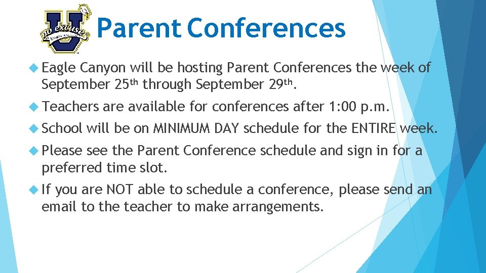 Parent Conferences Eagle Canyon will be hosting Parent Conferences the week of September 25