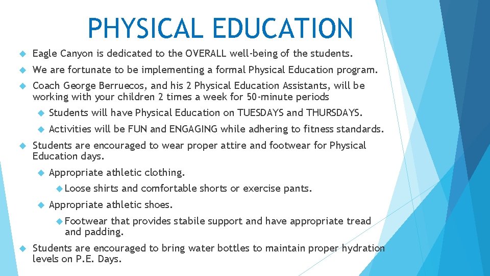 PHYSICAL EDUCATION Eagle Canyon is dedicated to the OVERALL well-being of the students. We