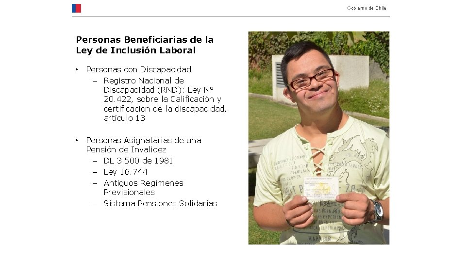 Gobierno de Chile Personas Beneficiarias de la Ley de Inclusión Laboral • Personas con