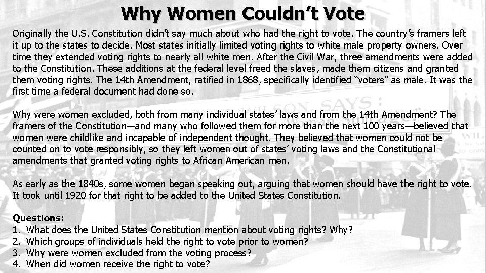 Why Women Couldn’t Vote Originally the U. S. Constitution didn’t say much about who