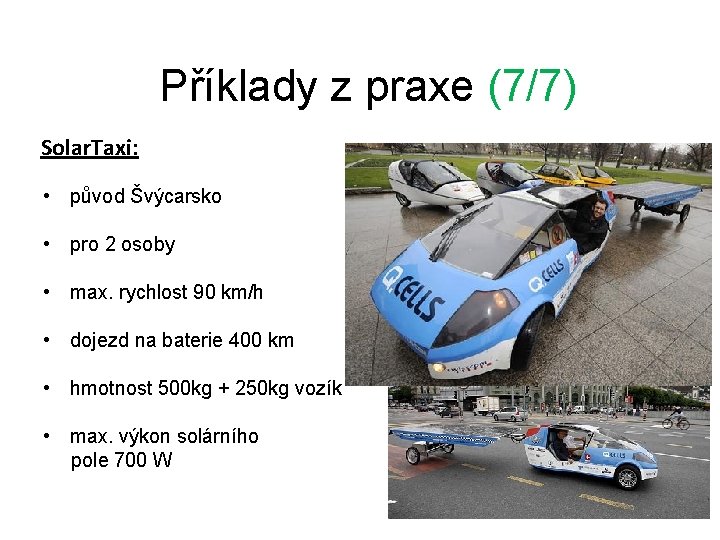 Příklady z praxe (7/7) Solar. Taxi: • původ Švýcarsko • pro 2 osoby •