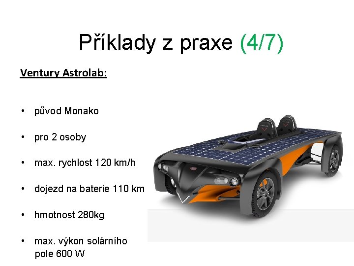 Příklady z praxe (4/7) Ventury Astrolab: • původ Monako • pro 2 osoby •