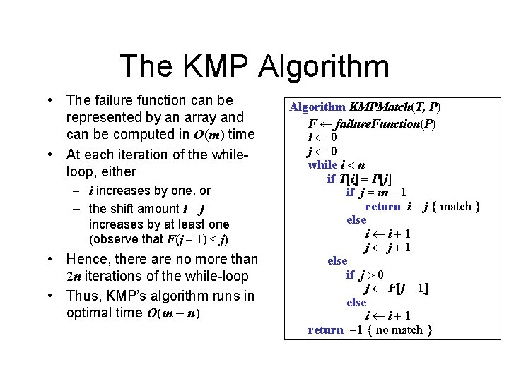 The KMP Algorithm • The failure function can be represented by an array and