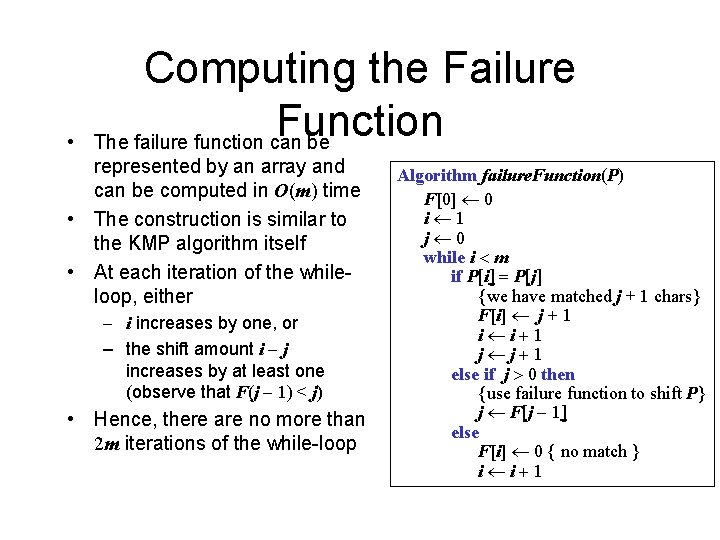  • Computing the Failure Function The failure function can be represented by an