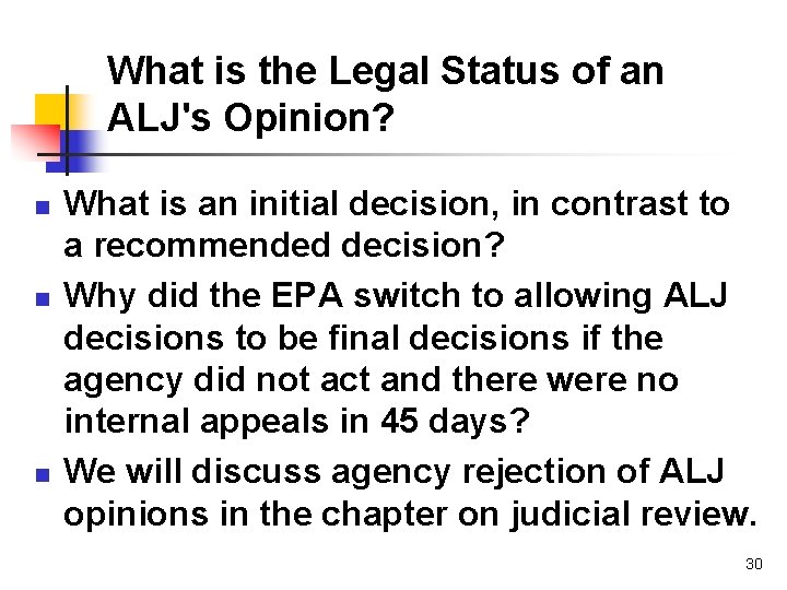 What is the Legal Status of an ALJ's Opinion? n n n What is