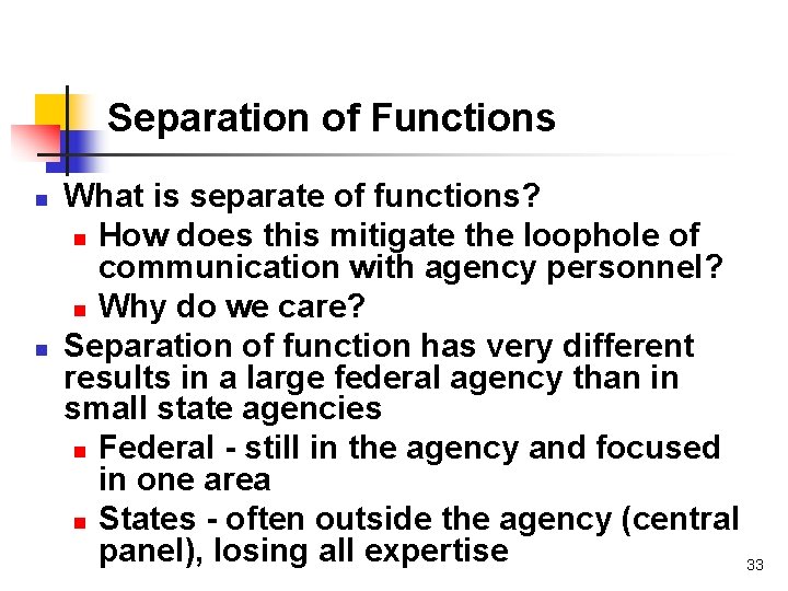 Separation of Functions n n What is separate of functions? n How does this