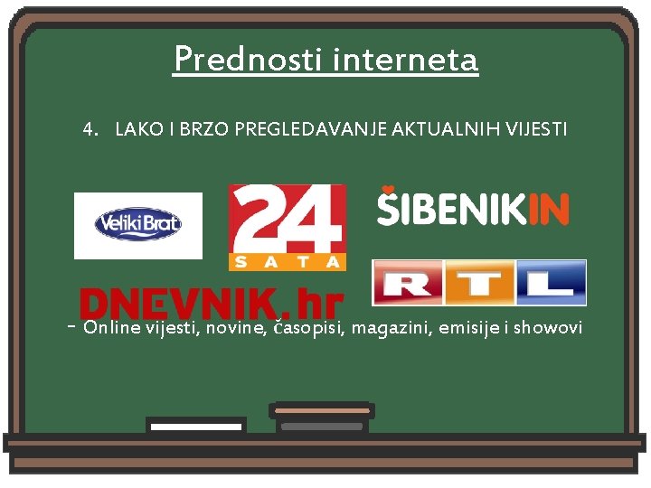 Prednosti interneta 4. LAKO I BRZO PREGLEDAVANJE AKTUALNIH VIJESTI - Online vijesti, novine, časopisi,