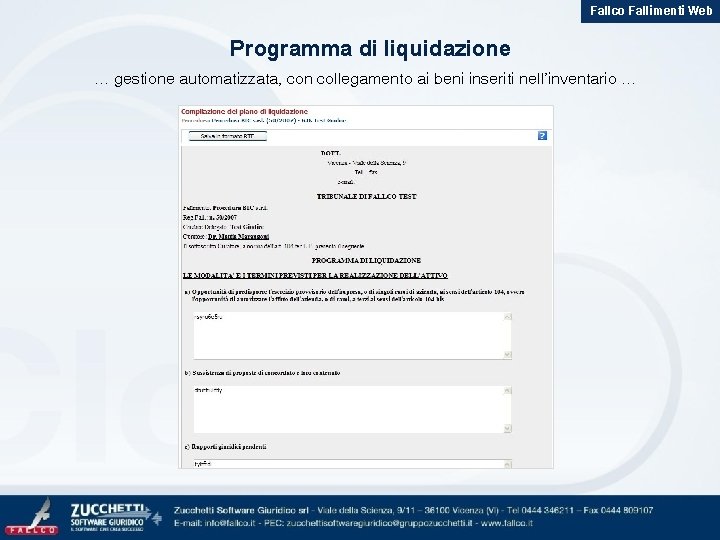 Fallco Fallimenti Web Programma di liquidazione … gestione automatizzata, con collegamento ai beni inseriti