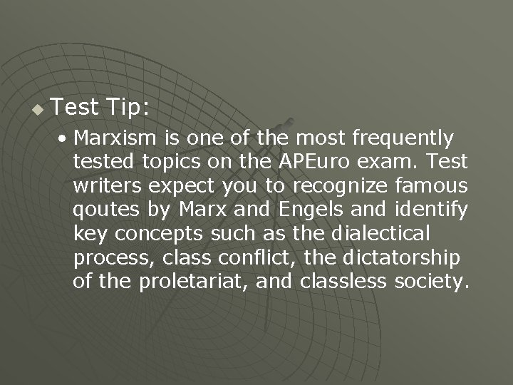 u Test Tip: • Marxism is one of the most frequently tested topics on