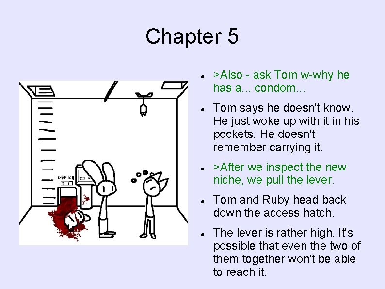 Chapter 5 >Also - ask Tom w-why he has a. . . condom. .