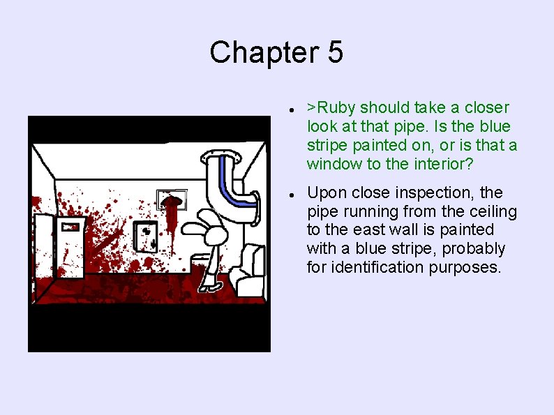 Chapter 5 >Ruby should take a closer look at that pipe. Is the blue