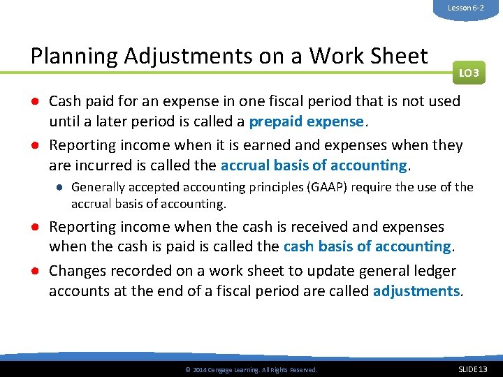 Lesson 6 -2 Planning Adjustments on a Work Sheet LO 3 ● Cash paid
