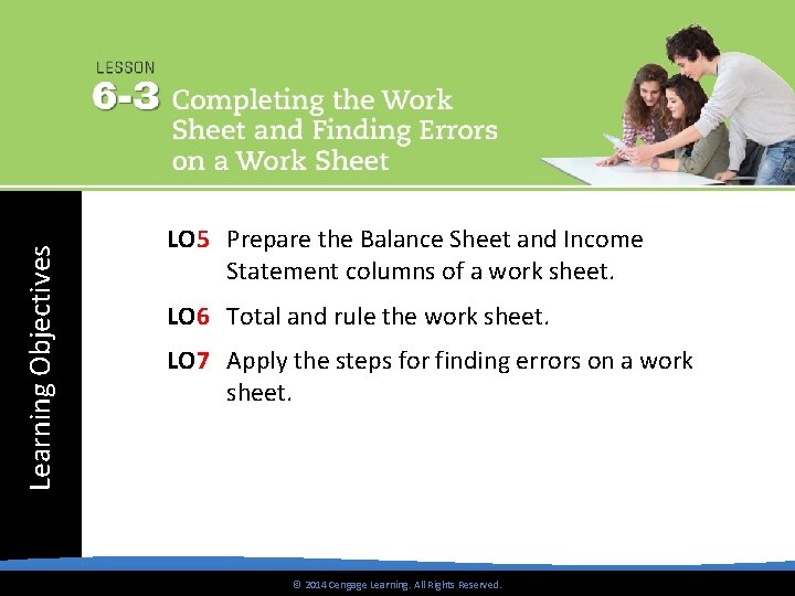 Learning Objectives LO 5 Prepare the Balance Sheet and Income Statement columns of a