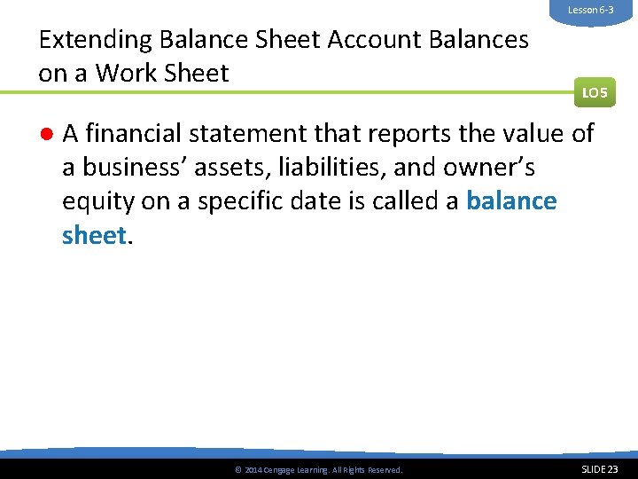 Lesson 6 -3 Extending Balance Sheet Account Balances on a Work Sheet LO 5
