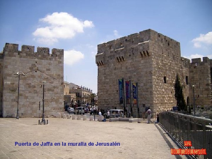 Puerta de Jaffa en la muralla de Jerusalén 