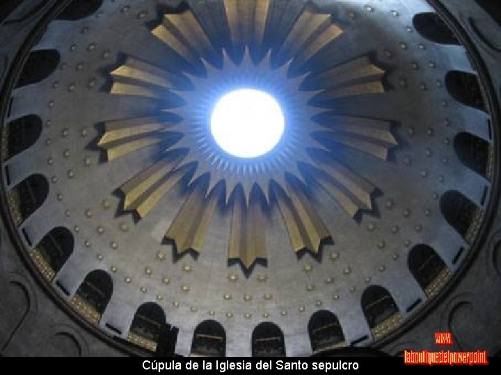 Cúpula de la Iglesia del Santo sepulcro 