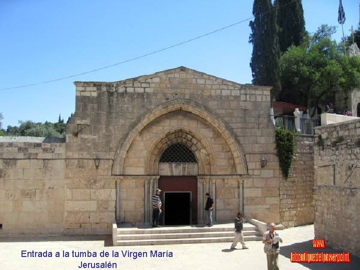 Entrada a la tumba de la Virgen María Jerusalén 