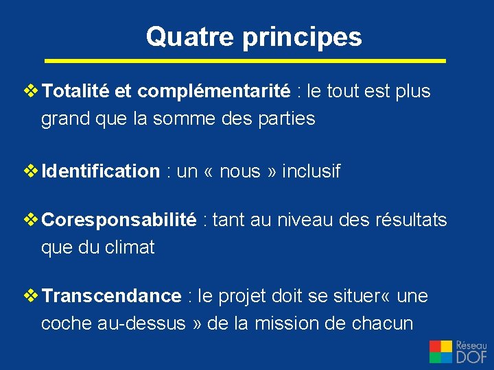 Quatre principes v Totalité et complémentarité : le tout est plus grand que la