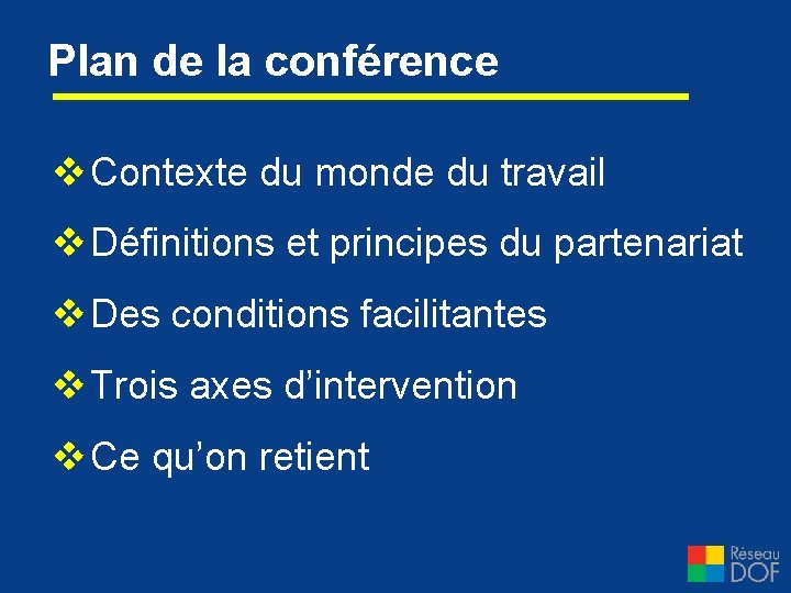 Plan de la conférence v Contexte du monde du travail v Définitions et principes