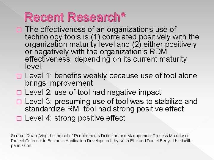Recent Research* � � � The effectiveness of an organizations use of technology tools Recent Research* � � � The effectiveness of an organizations use of technology tools