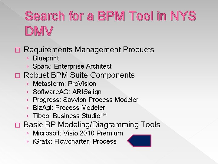Search for a BPM Tool in NYS DMV � Requirements Management Products › Blueprint Search for a BPM Tool in NYS DMV � Requirements Management Products › Blueprint