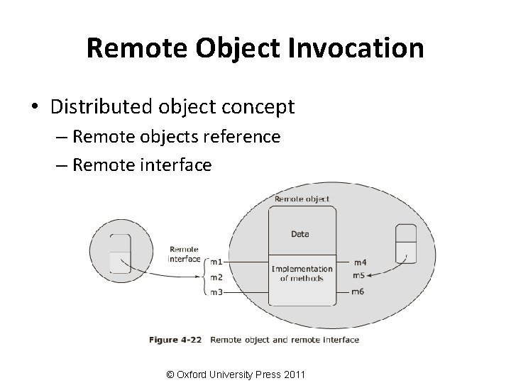 Remote Object Invocation • Distributed object concept – Remote objects reference – Remote interface