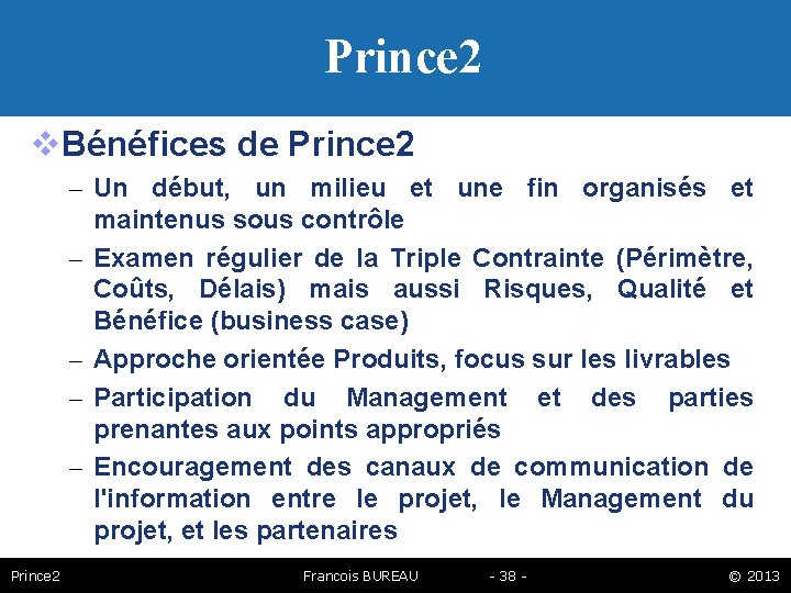 Prince 2 Bénéfices de Prince 2 – Un début, un milieu et une fin