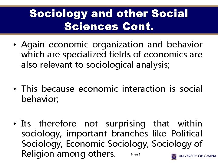 Sociology and other Social Sciences Cont. • Again economic organization and behavior which are