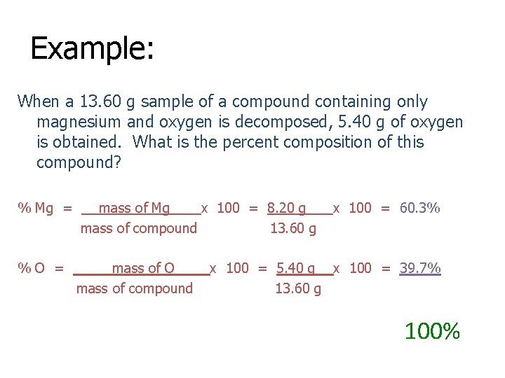 Example: When a 13. 60 g sample of a compound containing only magnesium and