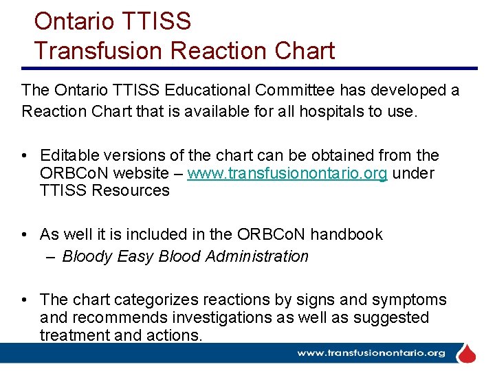Ontario TTISS Transfusion Reaction Chart The Ontario TTISS Educational Committee has developed a Reaction