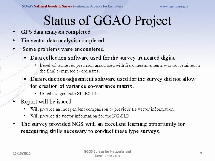 Status of GGAO Project • GPS data analysis completed • Tie vector data analysis