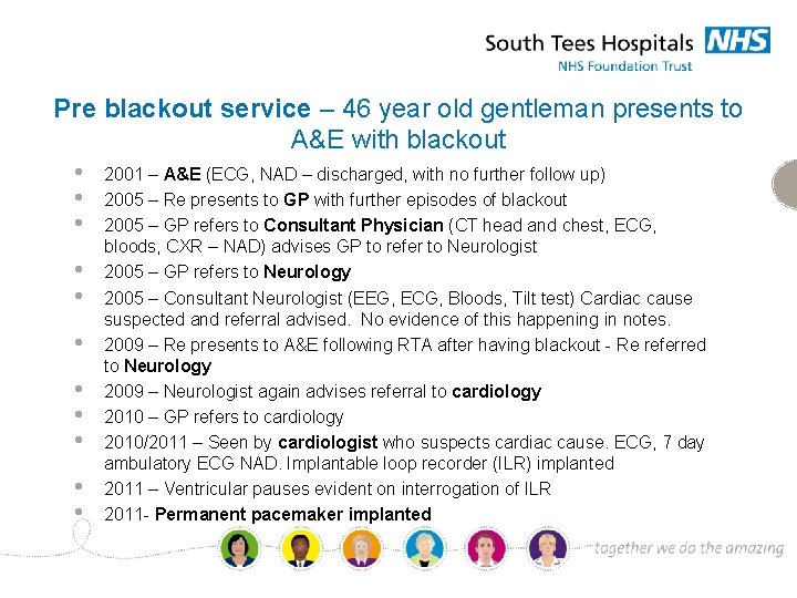 Pre blackout service – 46 year old gentleman presents to A&E with blackout •