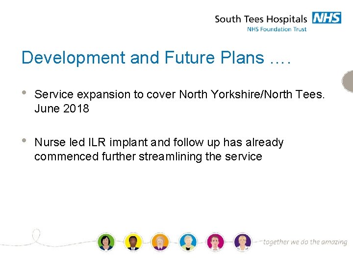 Development and Future Plans …. • Service expansion to cover North Yorkshire/North Tees. June
