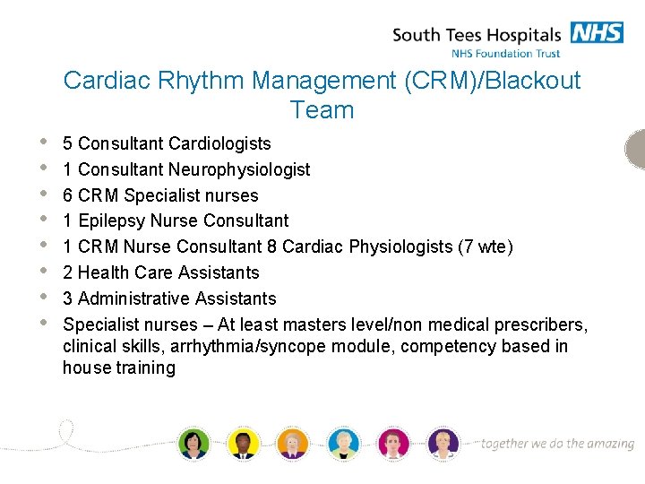 Cardiac Rhythm Management (CRM)/Blackout Team • • 5 Consultant Cardiologists 1 Consultant Neurophysiologist 6