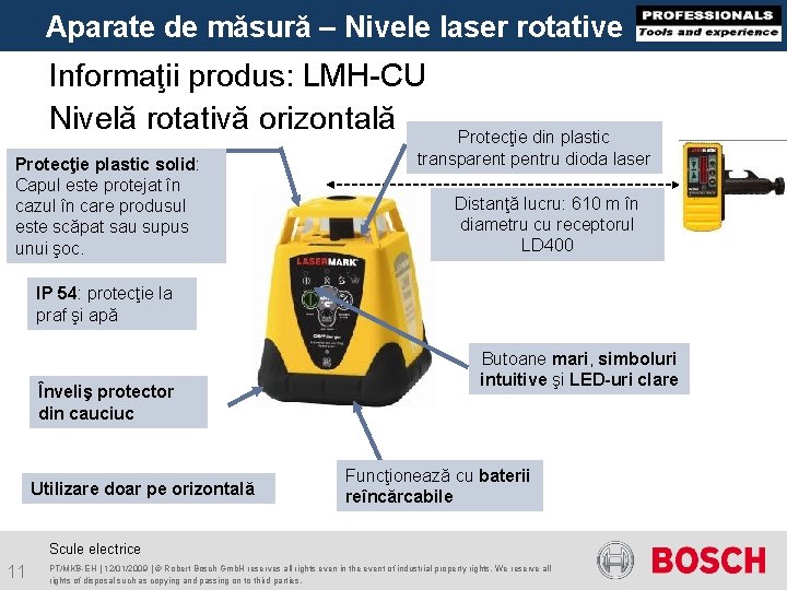 Aparate de măsură – Nivele laser rotative Informaţii produs: LMH-CU Nivelă rotativă orizontală Protecţie