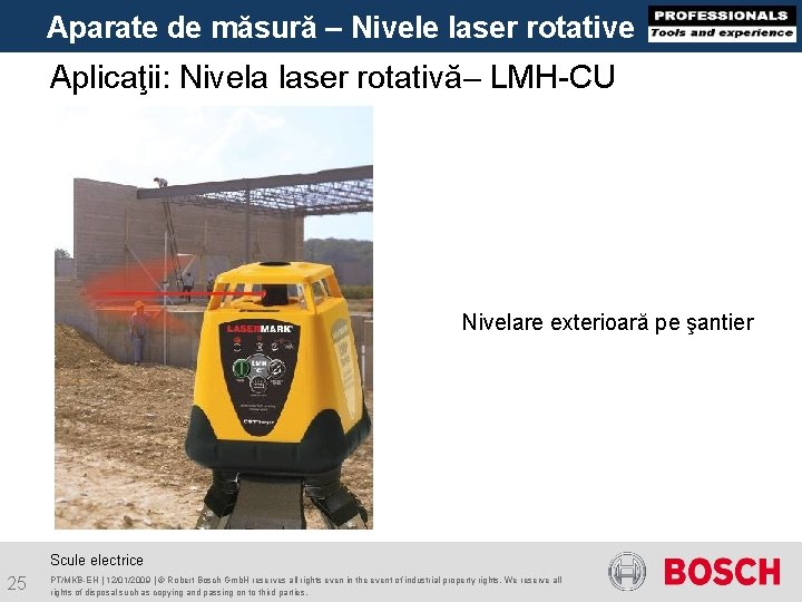 Aparate de măsură – Nivele laser rotative Aplicaţii: Nivela laser rotativă– LMH-CU Nivelare exterioară