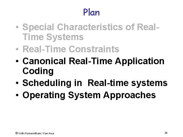 Plan • Special Characteristics of Real. Time Systems • Real-Time Constraints • Canonical Real-Time