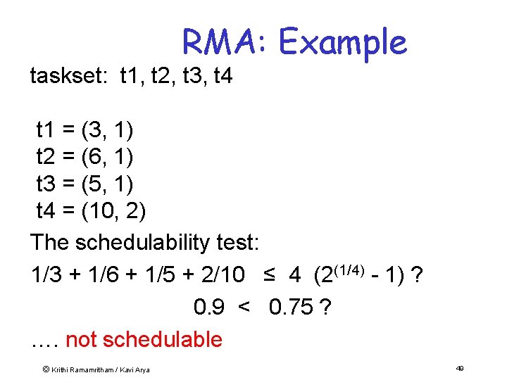 RMA: Example taskset: t 1, t 2, t 3, t 4 t 1 =