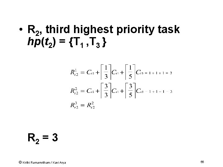  • R 2, third highest priority task hp(t 2) = {T 1 ,