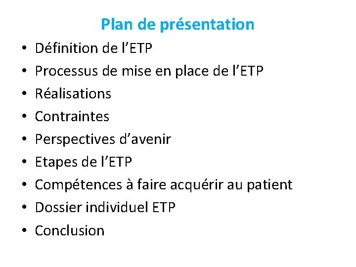 Plan de présentation • • • Définition de l’ETP Processus de mise en place
