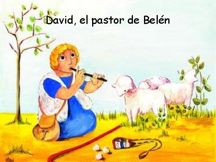 David, el pastor de Belén 