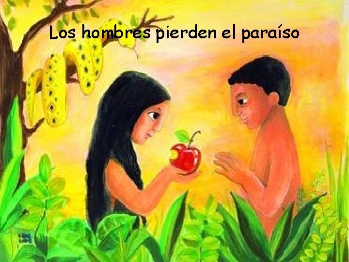 Los hombres pierden el paraíso 