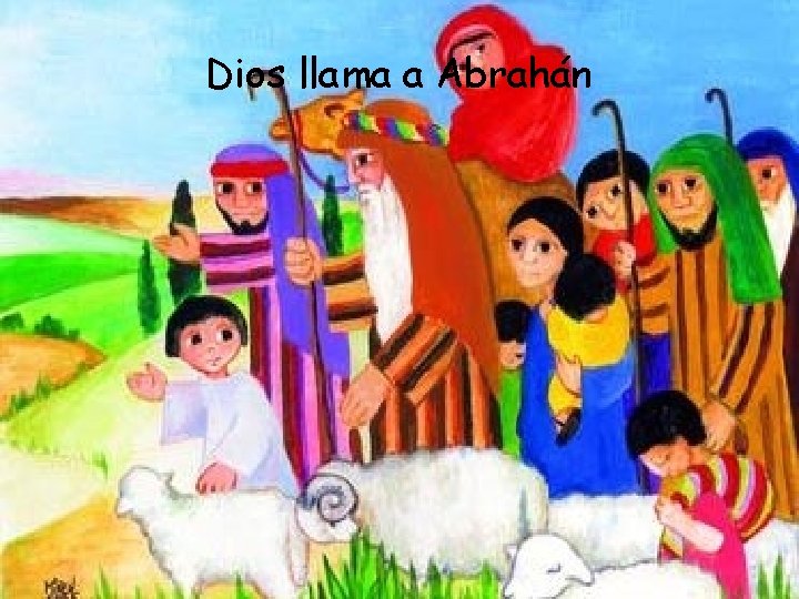 Dios llama a Abrahán 
