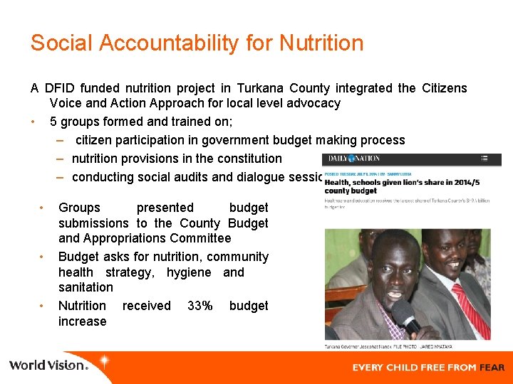 Social Accountability for Nutrition A DFID funded nutrition project in Turkana County integrated the